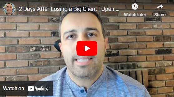 [Video] 2 Days After Losing a Big Client | Open Book Agency #17